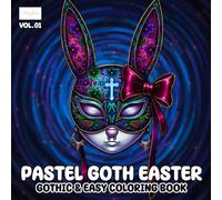 Pastel Goth Easter Coloring Book: Cute Spooky Easter Characters, Soft Pastel Colors, and Playful Holiday Designs to Color