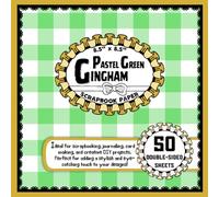 Pastel Green Gingham Scrapbook Paper: 50 Double-Sided Craft Paper Sheets, Gingham Plaid for Card Making, Origami, Wrapping, and More | 8.5" x 8.5"