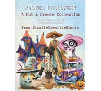 Pastel Halloween Collage Book: A Soft and Whimsical Collection of Over 170 Pastel-Themed Halloween Cut-Outs and Collage Papers for Crafting and Journaling