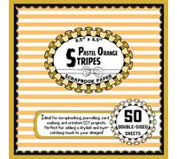 Pastel Orange Stripes Scrapbook Paper: 50 Double-Sided Craft Paper Sheets, Line Pattern for DIY Projects, Collage, Mixed Media, Origami, & More | 8.5" x 8.5"