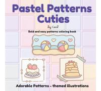 Pastel Pattern Cuties: Bold and Easy Coloring Book