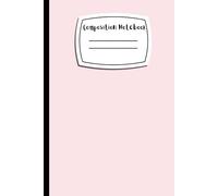 Pastel Pink Aesthetic Composition Notebook: Journal for School, College, University, Work, Office Supplies I 120 Blank Pages