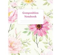 Pastel Pink Floral Composition Notebook for Girls | 200 pages, 7.5 x 9.25 inches | Wide Ruled and Colored Interior: Aesthetic and Minimalist Design; ... for Teens, Ladies, and Flower Loverss