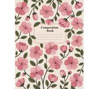 Pastel Pink Floral Notebook: 120 Pages, with Cutest Cover Design, designed for Drawing, Ideas, School Notes, Teens, Writers, Back to School gifts120 ... School Notes, Teens, Writers, Back to School