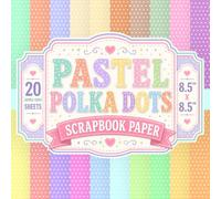 Pastel Polka Dots Scrapbook Paper: 8.5" x 8.5" 20 Double-Sided Sheet 20 Designs Decorative Craft Paper with White Dots on Soft Mint, Lavender, Baby ... Journals, Card Making, Decoupage & Collage