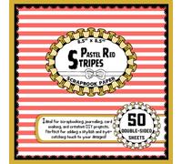 Pastel Red Stripes Scrapbook Paper: 50 Double-Sided Craft Paper Sheets, Line Pattern for Crafting Projects, Mixed Media, Origami, Decoupage, & More | 8.5" x 8.5"