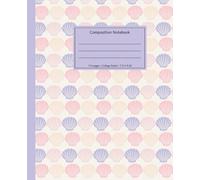 Pastel Seashell Composition Notebook: Soft Pink, Lilac & Cream Ocean Shell Design Cover | Cute Aesthetic Journal For School, College, Office, Work | ... Ruled | Perfect For Students and Teachers