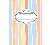 Pastel Striped Composition Book: College Ruled Notebook | 100 Pages for School, Work, Journaling & Everyday Notes