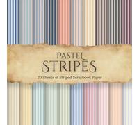 Pastel Stripes Scrapbook Paper: 20 Double-Sided 8.5 Inch by 8.5 Inch Vintage-Inspired Stripe Patterns in Soft Pastel Colors for Scrapbooking, Junk Journals, Card Making, and Paper Crafts