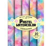 Pastel Watercolor Scrapbook Paper: 10 Soft Artistic Designs, 20 Double-Sided Sheets for Journaling, DIY Projects, Collage, Origami & More | 8.5" x 11"