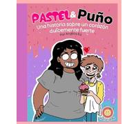 PASTEL Y PUÑO: La comedia romántica entre una pareja dispareja