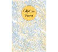 Pastel Yellow & Blue Cover: Self-Care Planner for daily reflection, planning, and restoring your inner peace, to help you stay on top of your physical and mental well-being, 120 pages, Size 6” x 9”.
