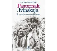 Pasternak e Ivinskaja. Il viaggio segreto di Živago