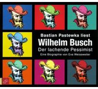 Pastewka,Bastian - Wilhelm Busch-der Lachende Pessimist