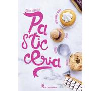 Pasticceria. Ediz. illustrata