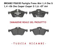 PASTICCHE FRENO BREMBO P06030 Mini 1.4 One D One Cooper S 1.6 07> + SEGNALATORE
