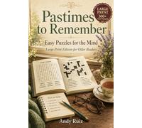 Pastimes to Remember: Easy Puzzles for the Mind | Large-Print Edition for Older Readers