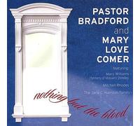 Pastor Bradford & Mary Love Comer - Nothing But The Blood