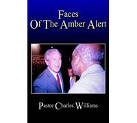 Pastor Charles Williams Faces Of The Amber Alert (Tascabile)