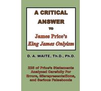 Pastor D a Wait A Critical Answer to James Price's King James Onlyis (Tascabile)