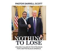 Pastor Darrell Scott Nothing to Lose (Copertina rigida)