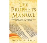 Pastor David L Sorrell The Prophets Manual (Tascabile)