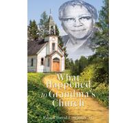 Pastor David L Stanley What Happened To Grandma's Church (Tascabile)