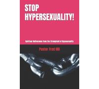 Pastor Fred Hill Stop Hypersexuality (Tascabile)