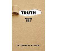 Pastor Frederick D Gorini Truth about Lies (Tascabile)