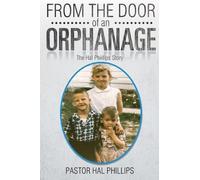 Pastor Hal Phillips From The Door of An Orphanage (Tascabile)