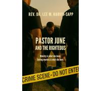 Pastor June and the Righteous: Ministry is what she loves; solving murders is what she does.