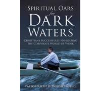Pastor Keith D Wright Spiritual Oars for Dark Waters (Tascabile)