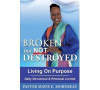 Pastor Mavis E Morisseau Broken but Not Destroyed (Tascabile)