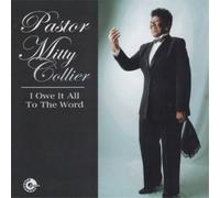 Pastor Mitty Colliers I Owe It to the Word (CD) Album