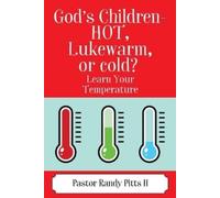 Pastor Randy Pi God's Children - HOT, Lukewarm, or cold? "Learn Your (Tascabile)