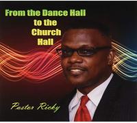 Pastor Ricky - From The Dance Hall To The Church Hall
