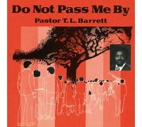 Pastor T. L. Barrett Do Not Pass Me By - Volume I (Vinyl LP) 12" Album