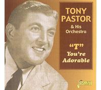 Pastor, Tony - T-You'Re Adorable