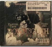 Pastor Troy & Nino - Down South Hood Hustlin'