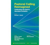 Pastoral Calling Reimagined: Celebrating the Spirit's Abundant Invitation