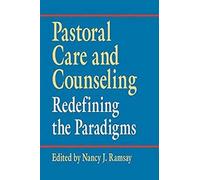 Pastoral Care & Counseling: Redefining the Paradigms: xii