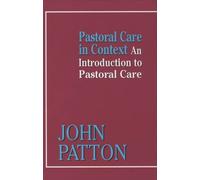 Pastoral Care in Context: An Introduction to Pastoral Care