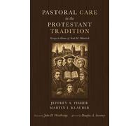 Pastoral Care in the Protestant Tradition (Copertina rigida)
