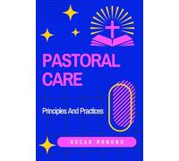 Pastoral Care: Principles And Practices
