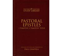 Pastoral Epistles: 1 Timothy, 2 Timothy, Titus