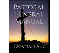 Pastoral Funeral Manual
