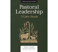 Pastoral Leadership: For the Care of Souls