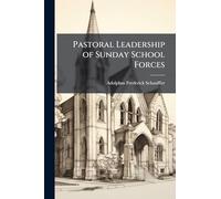 Pastoral Leadership of Sunday School Forces