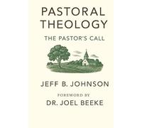 Pastoral Theology: The Pastor's Call