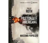 Pastorale americana letto da Massimo Popolizio. Audiolibro. 2 CD Audio formato MP3